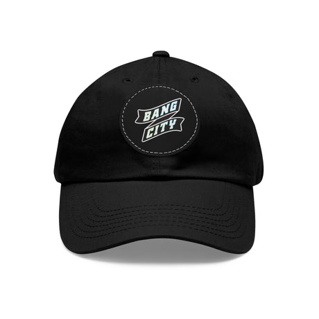 Bang City Dad Hat with Leather Patch (Round)